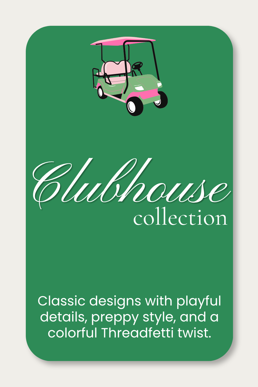 Clubhouse Collection